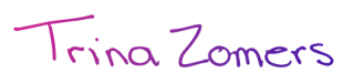 Trina Zomers' signature in a gradient from pink to purple.